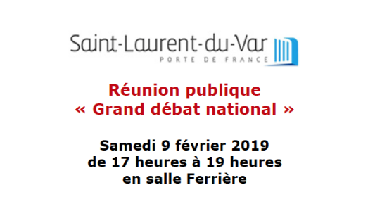 Réunion publique « Grand débat national » Samedi 9 février 2019 À Saint Laurent du Var