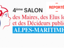 Le Salon des Maires, des Elus locaux et des Décideurs publics des Alpes-Maritimes prévu le 2 octobre est annulé, report en 2021