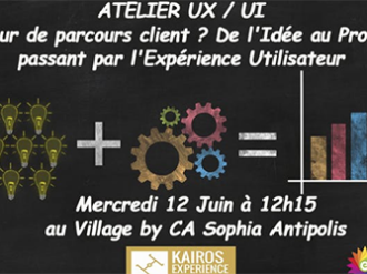 Atelier Village by CA : Agitateur de parcours client ? De l'Idée au Produit en passant par l'UX