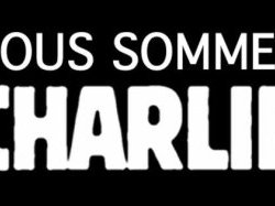 Nous sommes et resterons tous CHARLIE
