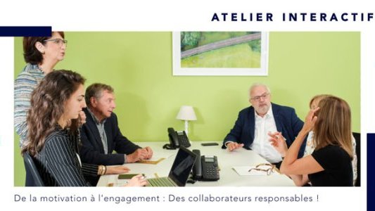 Webatelier : "De la motivation à l'engagement : des collaborateurs responsables"
