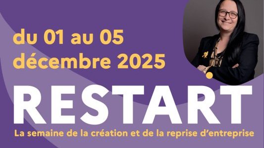 ReStart : Tout savoir sur la création d'entreprise du 1er au 5 décembre