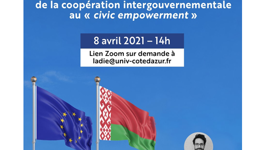Conférence LADIE : "La Biélorussie et l'Union européenne : de la coopération intergouvernementale au "civic empowerment"
