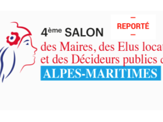 Le Salon des Maires, des Elus locaux et des Décideurs publics des Alpes-Maritimes prévu le 2 octobre est annulé, report en 2021