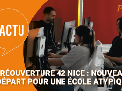 Réouverture de l'École 42 Nice : nouveau départ pour une école atypique