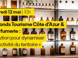 WEBINAIRE - Le Fonds Tourisme Côte d'Azur & la Parfumerie : la solution pour dynamiser l'attractivité du territoire