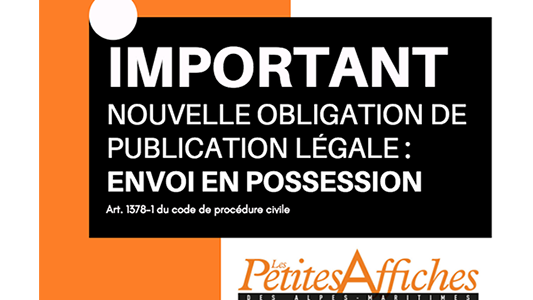 L'envoi en possession doit faire l'objet d'une publication sur un journal d'annonces légales et au BODACC