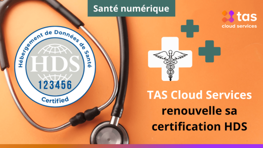 TAS Cloud Services renforce sa position de partenaire de confiance pour les données de santé
