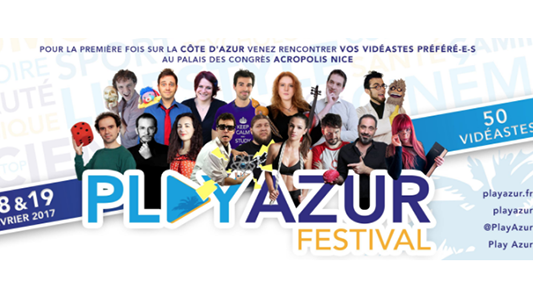Play Azur Festival : tous vos vidéastes préférés à Nice !