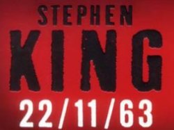 Actualité littéraire : Kennedy, Stephen King et le retour de l'Uchronie