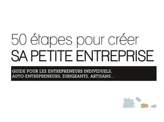 50 étapes pour créer sa petite entreprise
