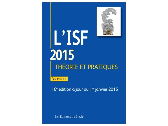 L'ISF 2015, Mode d'emploi