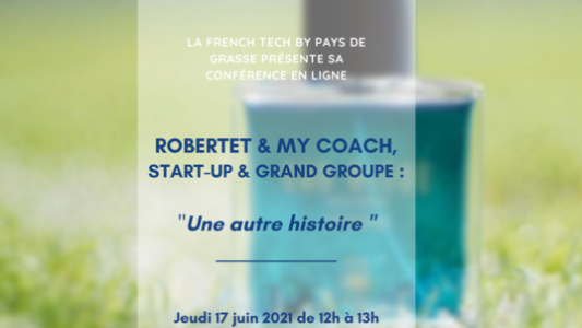 Robertet & My Coach, start-up & grand groupe : "une autre histoire "