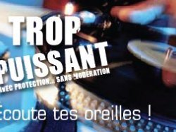 Trop Puissant : une campagne de sensibilisation pour protéger nos oreilles