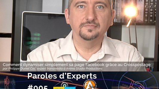  ? Parole d'Experts #5 : Comment dynamiser simplement sa page Facebook grâce au crosspostage