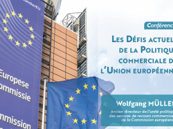 Conférence LADIE "Les défis actuels de la politique commerciale de l'UE" Wolfgang Müller