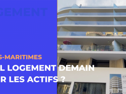Observatoire Immobilier Habitat 06 - Quel logement pour les actifs demain ?