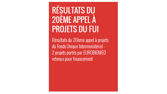 Résultats du 20ème appel à projets du Fonds Unique Interministériel : 2 projets portés par EUROBIOMED retenus pour financement 