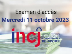 Examen d'accès à la profession de commissaire de justice : ce sera le 11 octobre