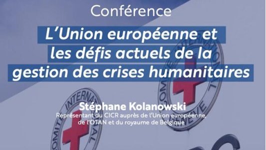 Conférence LADIE : L'UE et les défis actuels de la gestion des crises humanitaires »