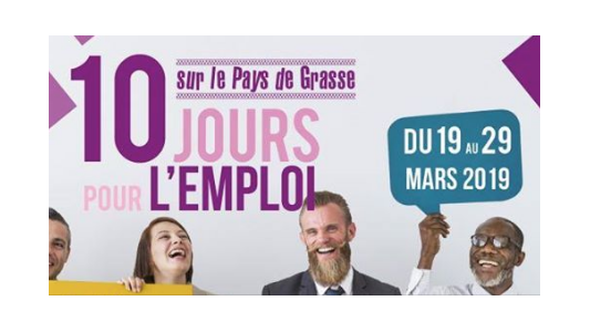 10 jours pour l'emploi sur le Pays de Grasse du 19 au 29 mars 2019