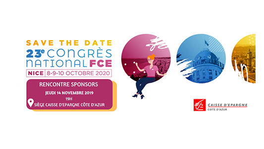Les FCE Nice Côte d'Azur organisent le Congrès national 2020 et ont besoin de vous !