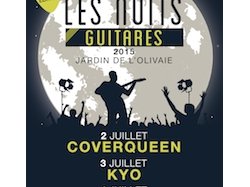 Les Nuits Guitares 2015 à Beaulieu : Du 2 au 4 Juillet COVERQUEEN // KYO // CHRISTOPHE MAE