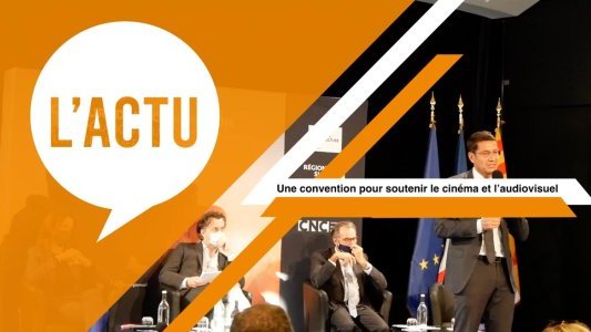 Région Sud : une convention pour soutenir le cinéma et l'audiovisuel