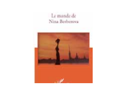 Le monde de Nina Berberova
