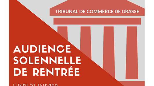 Audience de rentrée du Tribunal de Commerce de Grasse : le lundi 21 janvier 2019 à 16h