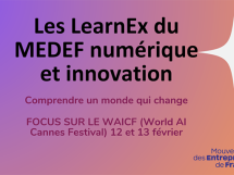 WAICF : le Medef propose une Learning Expedition (LearnEx) destinée aux décideurs économiques
