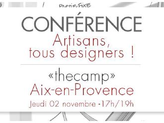 Conférence régionale : « artisans, tous designers ! » à thecamp !
