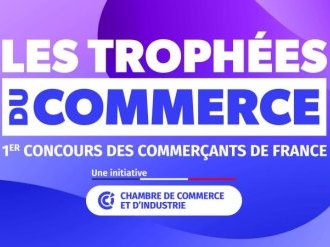 Commerçants, participez aux Trophées du Commerce 2026 et valorisez votre savoir-faire !