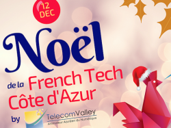 Soirée de Noël de la French Tech Côte d'Azur : inscription offerte aux 100 premiers inscrits !