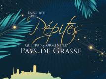 Soirée Les Pépites qui transforment le Pays de Grasse le 27 juin !