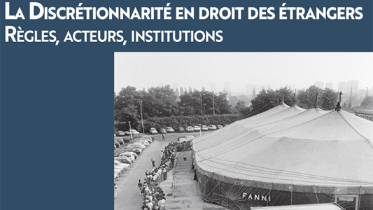 Colloque LADIE/CERDACFF : "La discrétionnarité en droit des étrangers - Règles, acteurs, institutions"