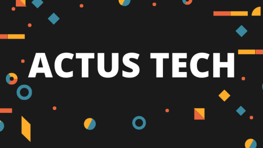 Actus tech de la semaine