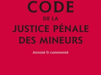 Justice pénale des mineurs : un code pour aller plus vite