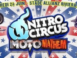 NITRO CIRCUS MOTO MAYHEM le mercredi 24 juin 2015 à Nice au stade ALLIANZ RIVIERA 