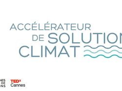 Appel à manifestations "Accélérateur de Solutions-Climat" : L'Agglo Cannes Lérins et TEDxCannes s'associent pour soutenir l'innovation