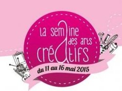 La semaine des arts créatifs 2015 : du 11 au 16 mai, rendez vous partout en France !