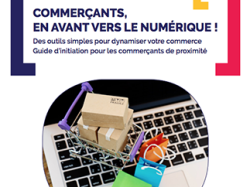 Lancement du guide « En avant vers le numérique » à destination des commerçants de proximité