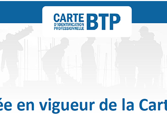 Carte BTP : entrée en vigueur progressive à compter du 22 mars 2017