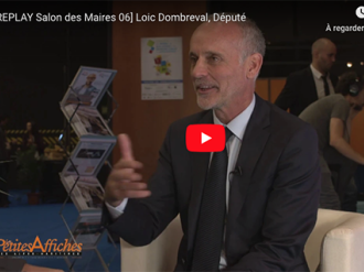 [REPLAY Salon des Maires 06] Loïc Dombreval Député