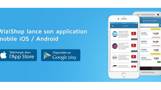 Elle est arrivée l'application mobile de WiziShop pour les e-commerçants !