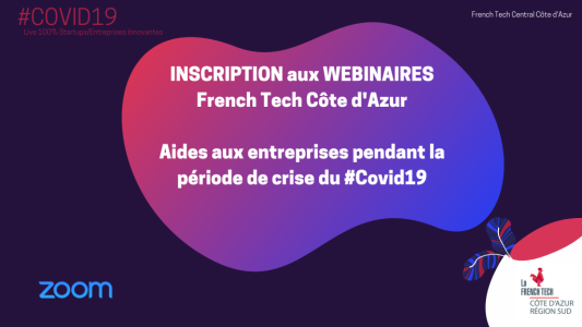 Les webinaires de la French Tech Côte d'Azur pour faire face à la crise démarrent lundi 30 mars !
