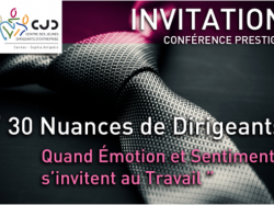 CJD Conférence Prestige : "30 Nuances de Dirigeants, quand émotion et sentiments s'invitent au travail".
