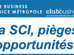 Le Club Business Cagnes s'intéresse à "La SCI, pièges et opportunités" pour son prochain déjeuner !