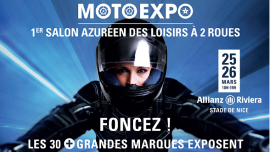 Rendez-vous les 25 et 26 mars prochains pour l'événement Moto Expo, le 1er Salon Azuréen des loisirs à 2 roues !
