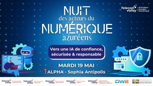 Sophia Antipolis : la “Nuit des Acteurs du Numérique Azuréens” s'intéresse à l'IA sécurisée, responsable et performante